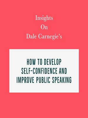 cover image of Insights on Dale Carnegie's How to Develop Self-Confidence and Improve Public Speaking